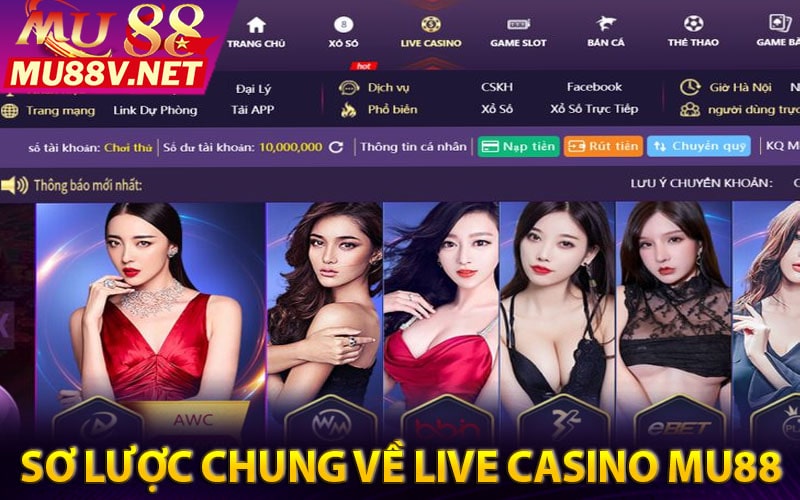 Sơ lược chung về dịch vụ Live casino Mu88