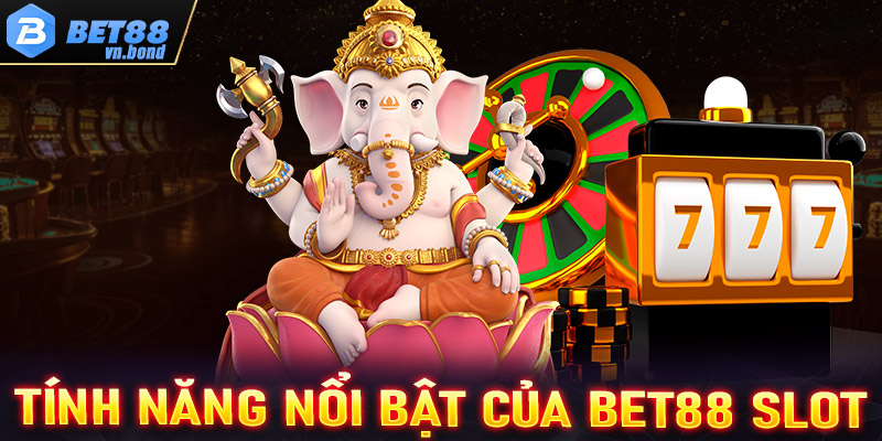 Tính năng nổi bật của cổng game quay hũ Bet88